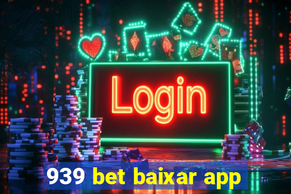 939 bet baixar app